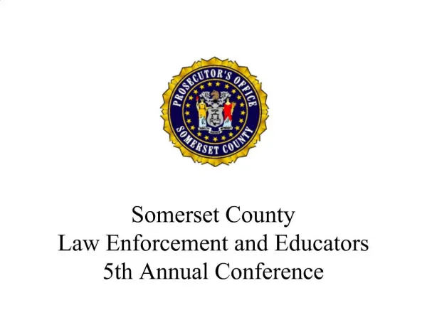 Somerset County Law Enforcement and Educators 5th Annual Conference