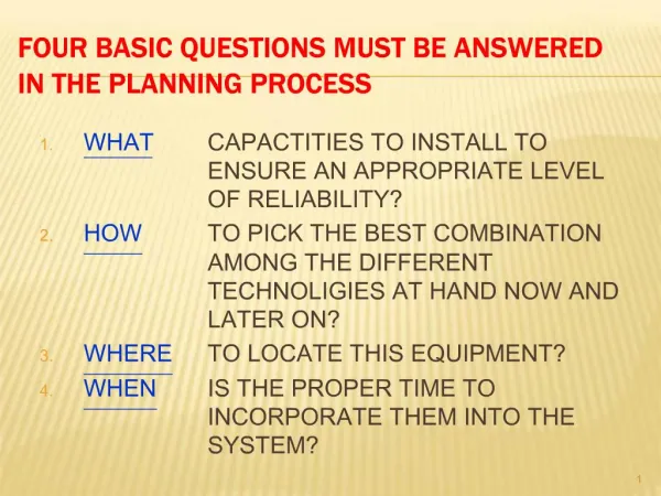 FOUR BASIC QUESTIONS MUST BE ANSWERED IN THE PLANNING PROCESS