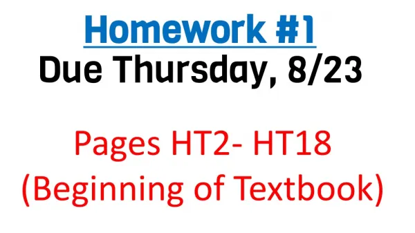 Homework #1 Due Thursday, 8/23