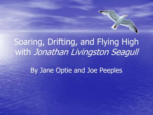 Soaring, Drifting, and Flying High with Jonathan Livingston Seagull