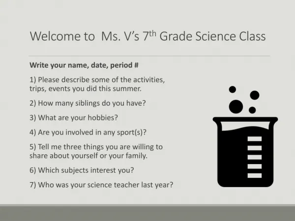 Welcome to Ms. V’s 7 th Grade Science Class