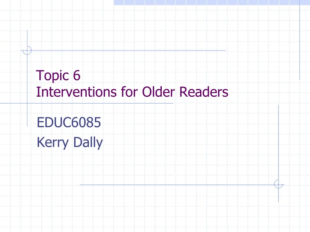 topic 6 interventions for older readers