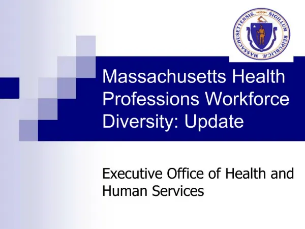 Massachusetts Health Professions Workforce Diversity: Update