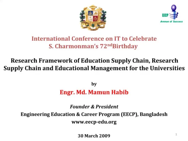 International Conference on IT to Celebrate S. Charmonman s 72nd Birthday Research Framework of Education Supply Chain