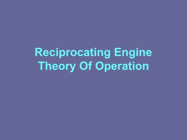 Reciprocating Engine Theory Of Operation