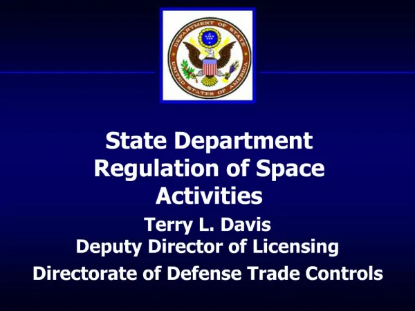 Terry L. Davis Deputy Director of Licensing Directorate of Defense Trade Controls