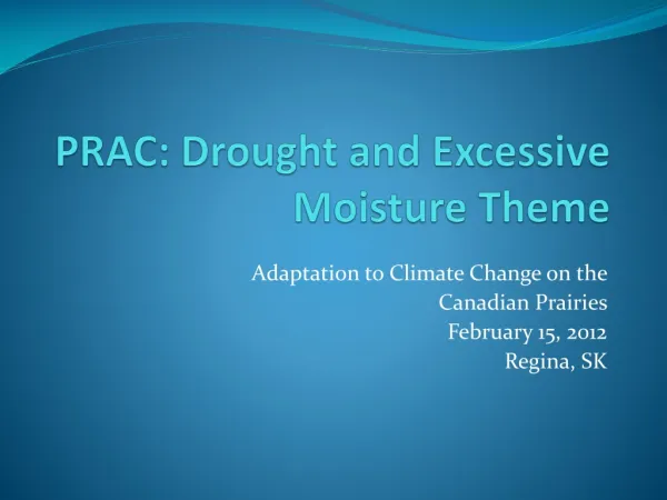 PRAC: Drought and Excessive Moisture Theme
