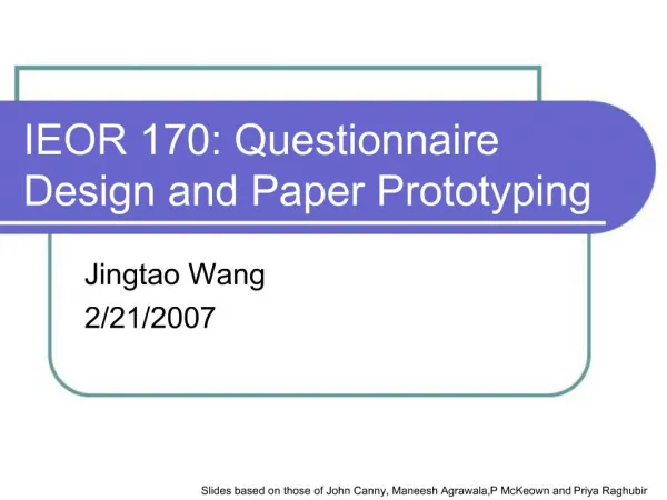 IEOR 170: Questionnaire Design and Paper Prototyping
