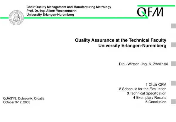 Chair Quality Management and Manufacturing Metrology Prof. Dr.-Ing. Albert Weckenmann