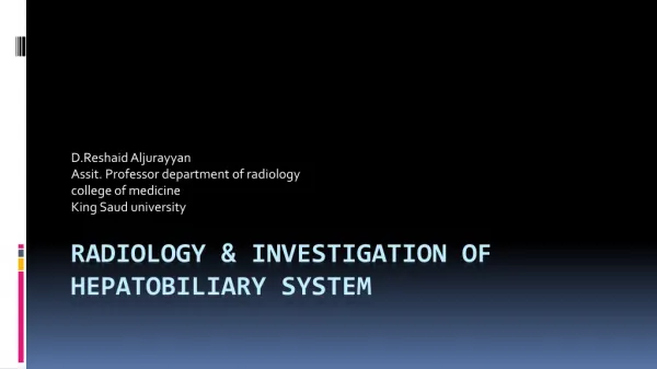 Radiology &amp; investigation of hepatobiliary system