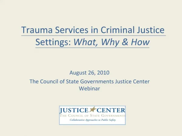 Trauma Services in Criminal Justice Settings: What, Why How