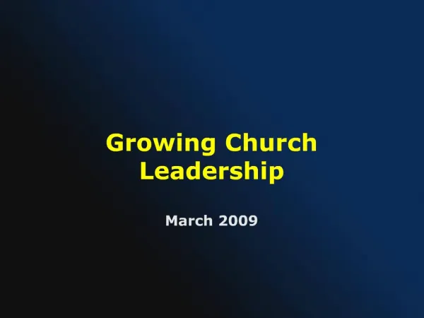 Growing Church Leadership March 2009
