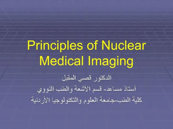 Principles of Nuclear Medical Imaging