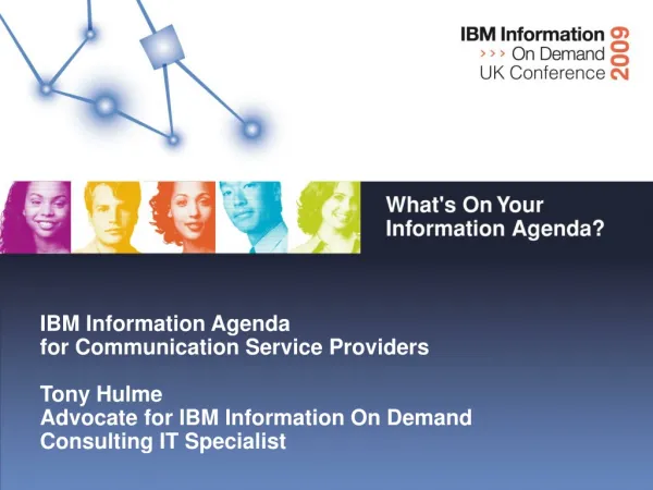 IBM Information Agenda for Communication Service Providers Tony Hulme