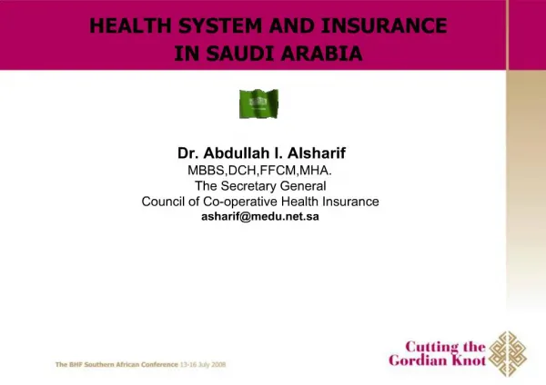 Dr. Abdullah I. Alsharif MBBS,DCH,FFCM,MHA. The Secretary General Council of Co-operative Health Insurance asharifmedu.s
