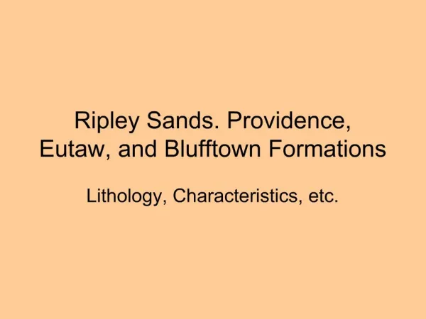 Ripley Sands. Providence, Eutaw, and Blufftown Formations