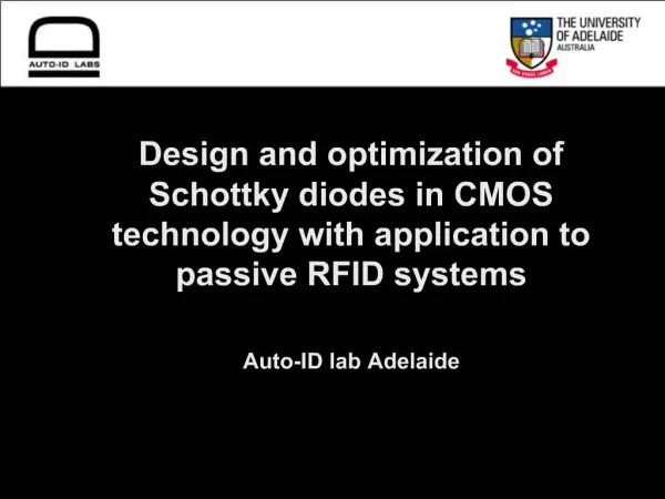 Design and optimization of Schottky diodes in CMOS technology with application to passive RFID systems Auto-ID lab Adel