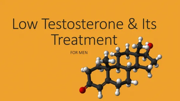 Low Testosterone &amp; Its Treatment