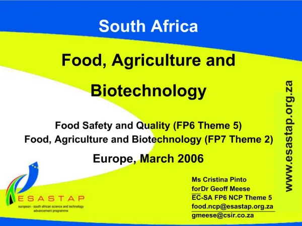 South Africa Food, Agriculture and Biotechnology Food Safety and Quality FP6 Theme 5 Food, Agriculture and Biotechnolog