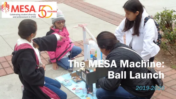 The MESA Machine: Ball L aunch