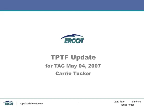 TPTF Update for TAC May 04, 2007 Carrie Tucker