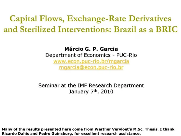 Capital Flows, Exchange-Rate Derivatives and Sterilized Interventions: Brazil as a BRIC