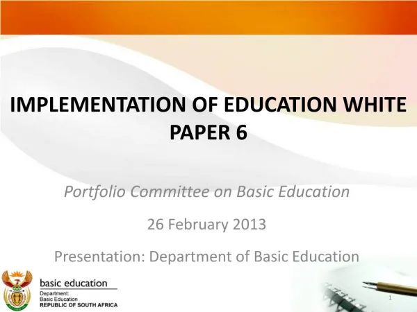 IMPLEMENTATION OF EDUCATION WHITE PAPER 6