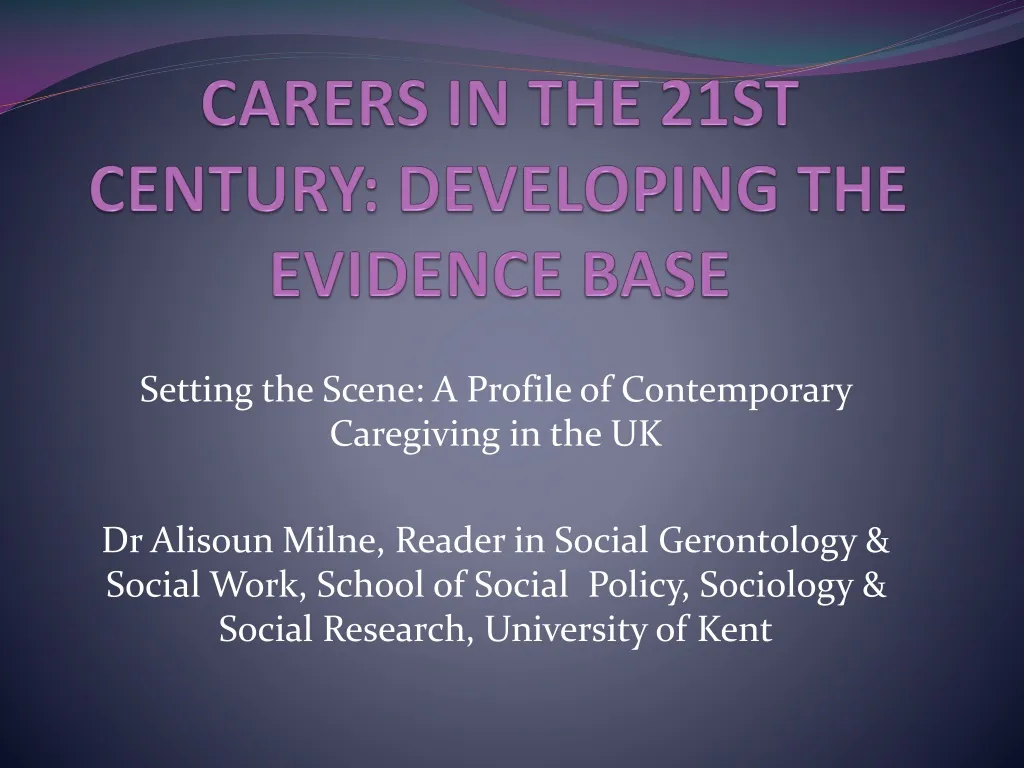 carers in the 21st century developing the evidence base
