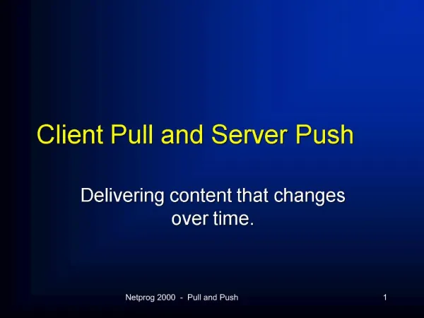 Client Pull and Server Push