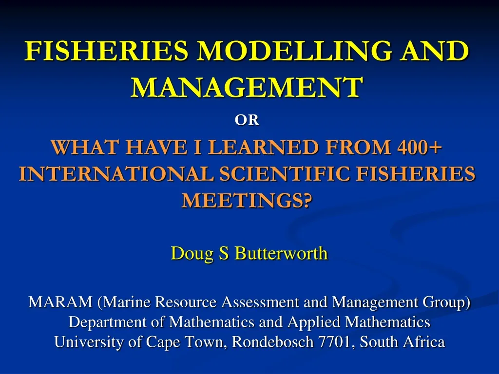 fisheries modelling and management or what have