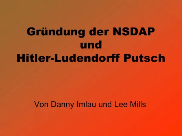 Gr ndung der NSDAP und Hitler-Ludendorff Putsch