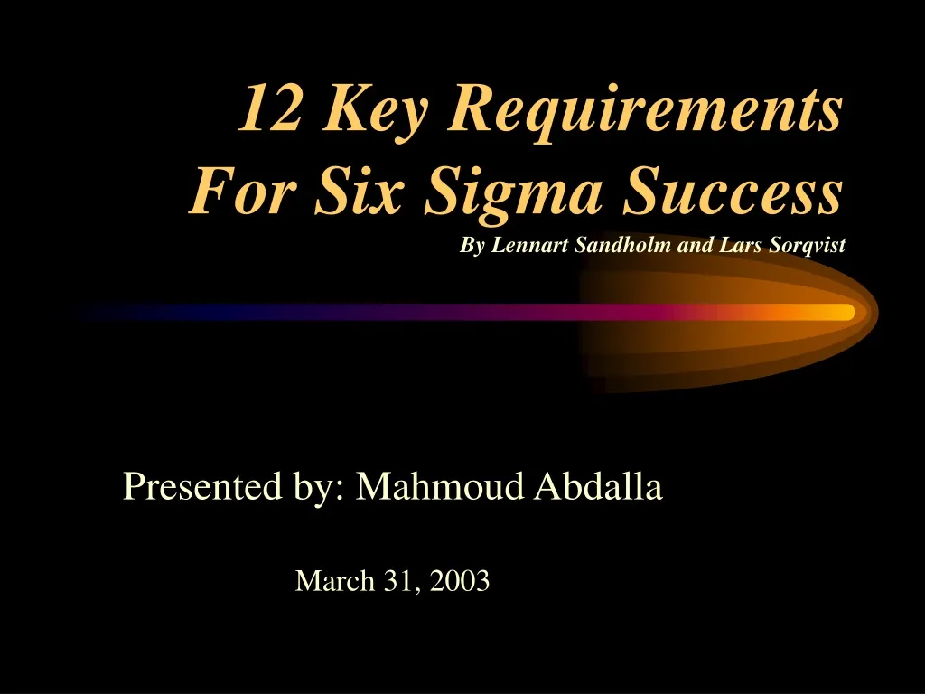 12 key requirements for six sigma success by lennart sandholm and lars sorqvist