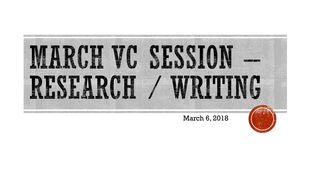 march vc session research writing