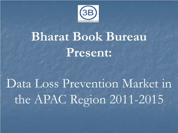 Data Loss Prevention Market in the APAC Region 2011-2015