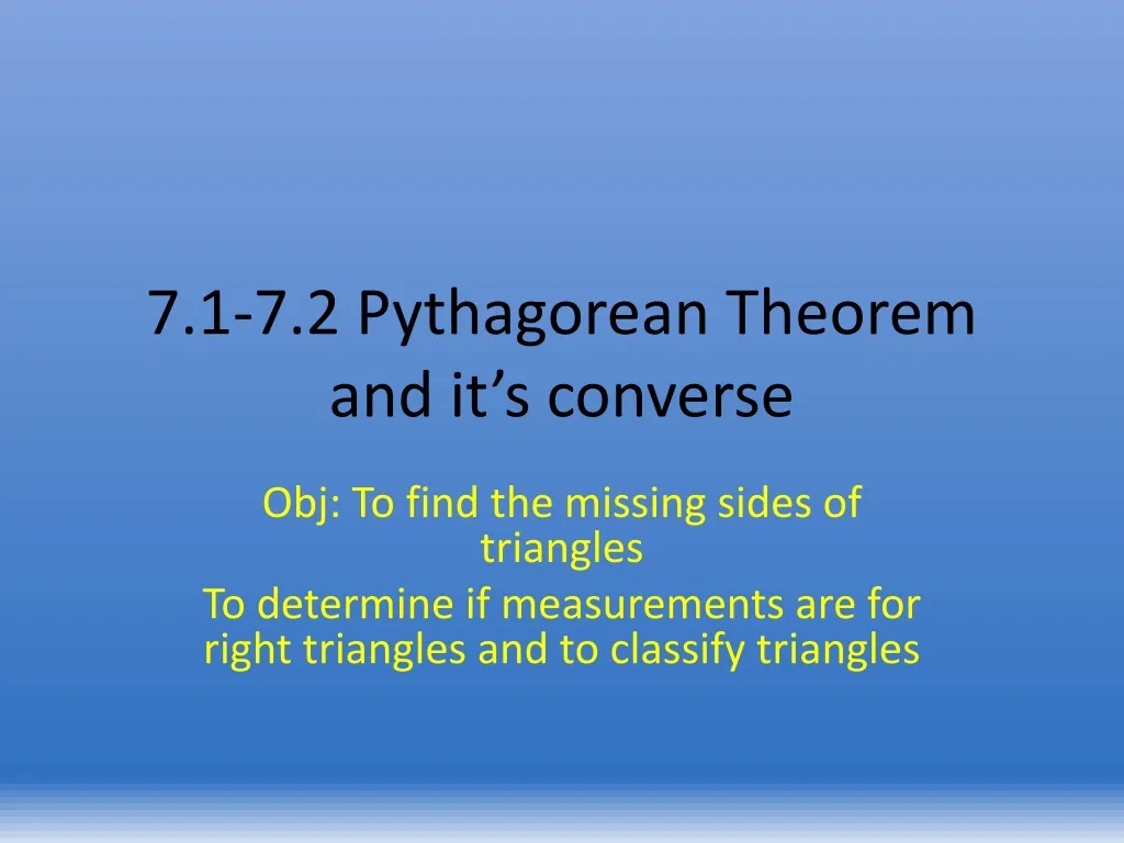 7 1 7 2 pythagorean theorem and it s converse
