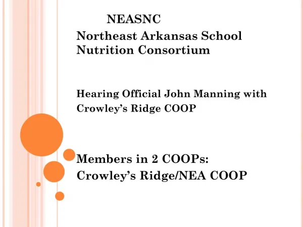 NEASNC 		Northeast Arkansas School 				Nutrition Consortium Hearing Official John Manning with