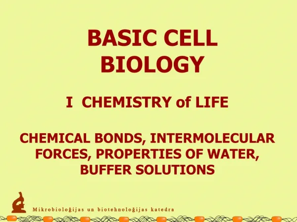 CHEMICAL BONDS, INTERMOLECULAR FORCES, PROPERTIES OF WATER, BUFFER SOLUTIONS