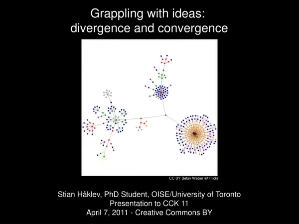 Grappling with ideas: divergence and convergence