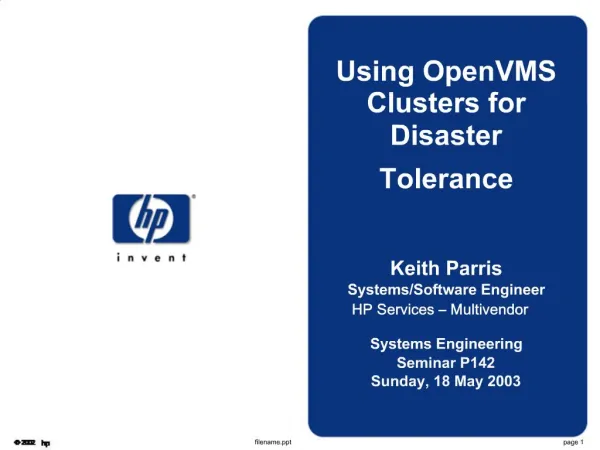 Using OpenVMS Clusters for Disaster Tolerance Keith Parris Systems