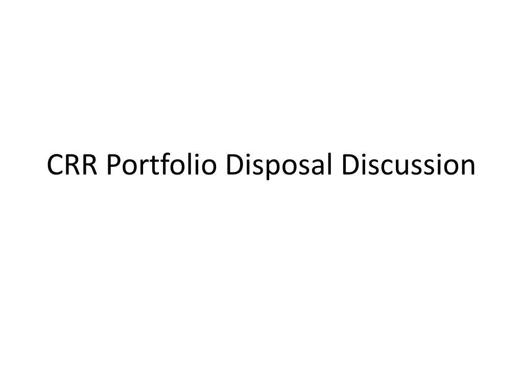 crr portfolio disposal discussion