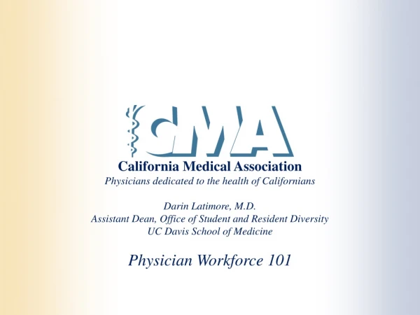 California Medical Association Physicians dedicated to the health of Californians