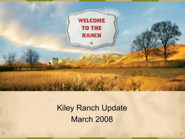 Kiley Ranch Update March 2008