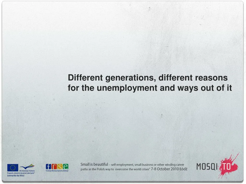 different generations different reasons for the unemployment and ways out of it