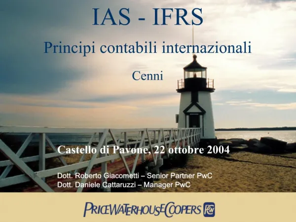 IAS - IFRS Principi contabili internazionali Cenni