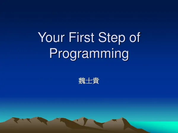 Your First Step of Programming