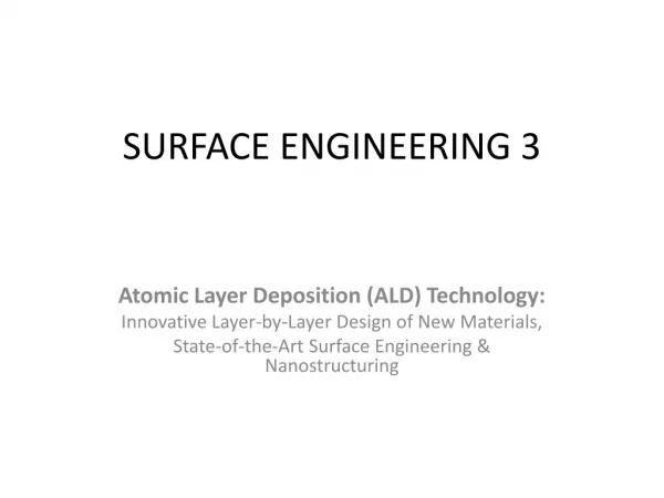 S URFACE ENGINEERING 3