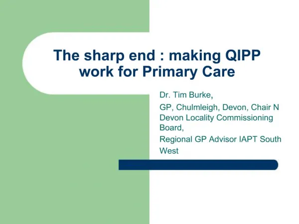 The sharp end : making QIPP work for Primary Care