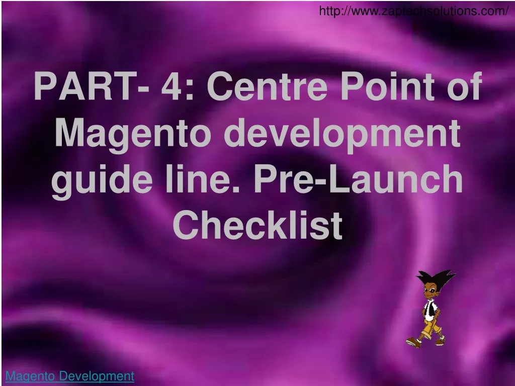 part 4 centre point of magento development guide line pre launch checklist