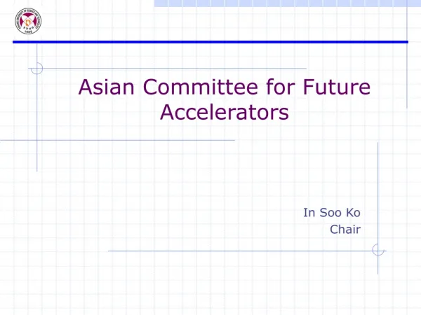 Asian Committee for Future Accelerators