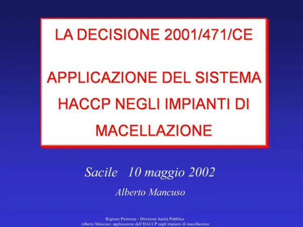 Regione Piemonte - Direzione Sanit Pubblica Alberto Mancuso: applicazione dell HACCP negli impianti di macellazione